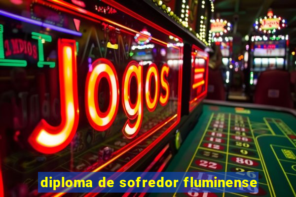 diploma de sofredor fluminense